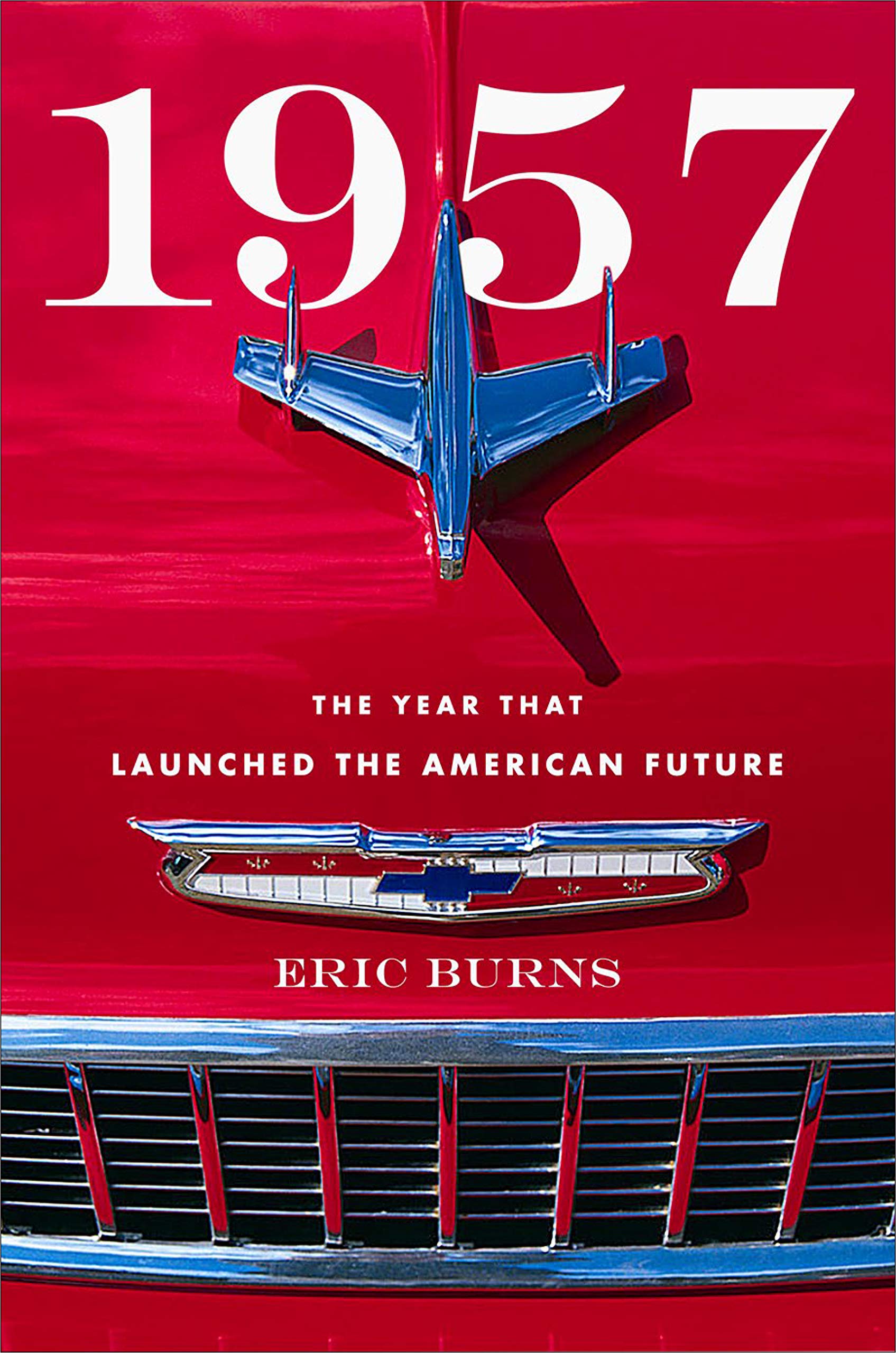 1957: The Year That Launched the American Future - Manhattan Book ...