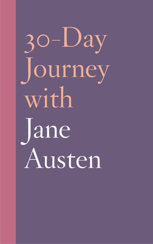 30-Day Journey with Jane Austen (30-Day Journey)