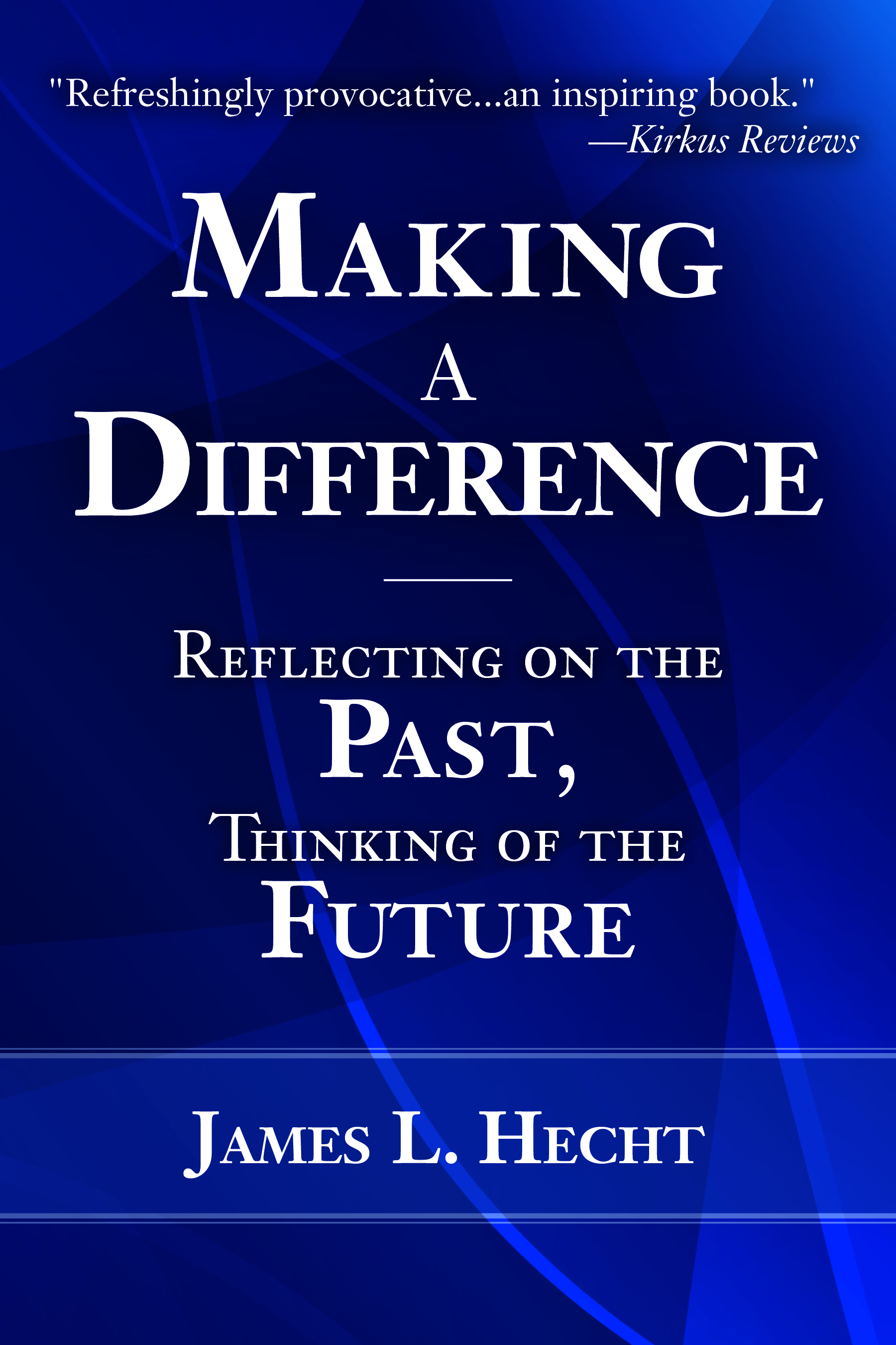 Making A Difference: Reflecting on the Past, Thinking of the Future