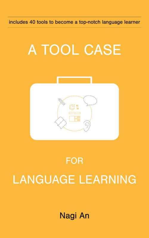 A Tool Case For Language Learning: 40 tools to become a top-notch language learner