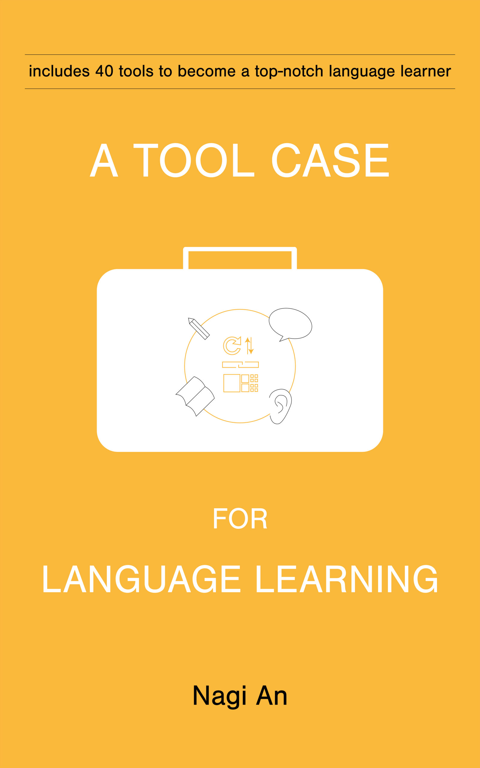 A Tool Case For Language Learning: 40 tools to become a top-notch language learner