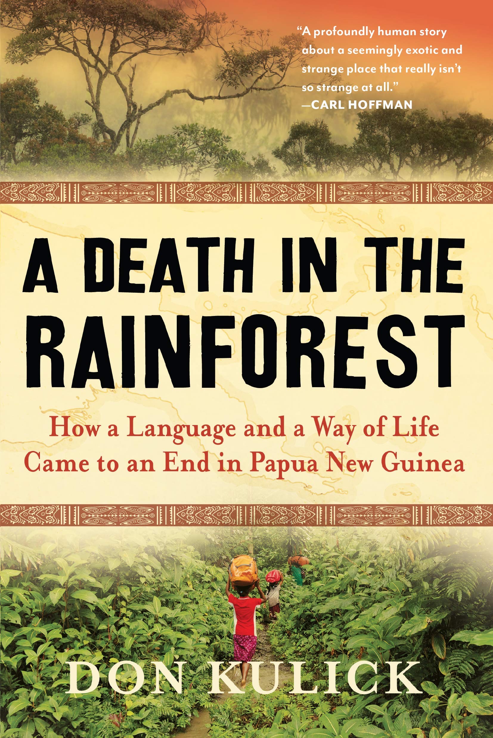 A Death in the Rainforest: How Language and a Way of Life Came to an End in Papua New Guinea
