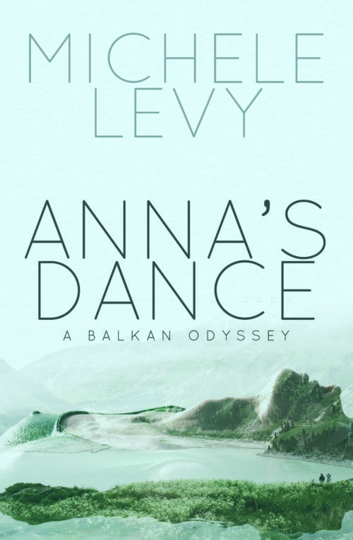 Anna's Dance: A Balkan Odyssey