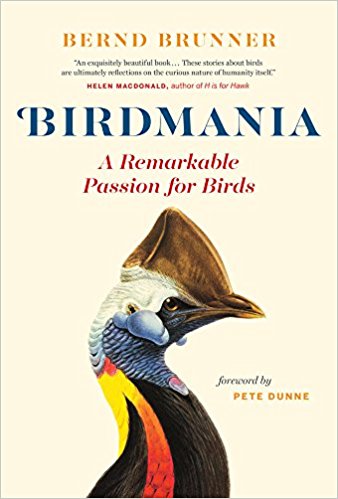 Birdmania: A Remarkable Passion for Birds