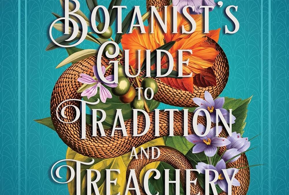 A Botanist’s Guide to Tradition and Treachery