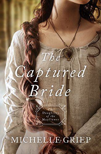 The Captured Bride: Daughters of the Mayflower - book 3
