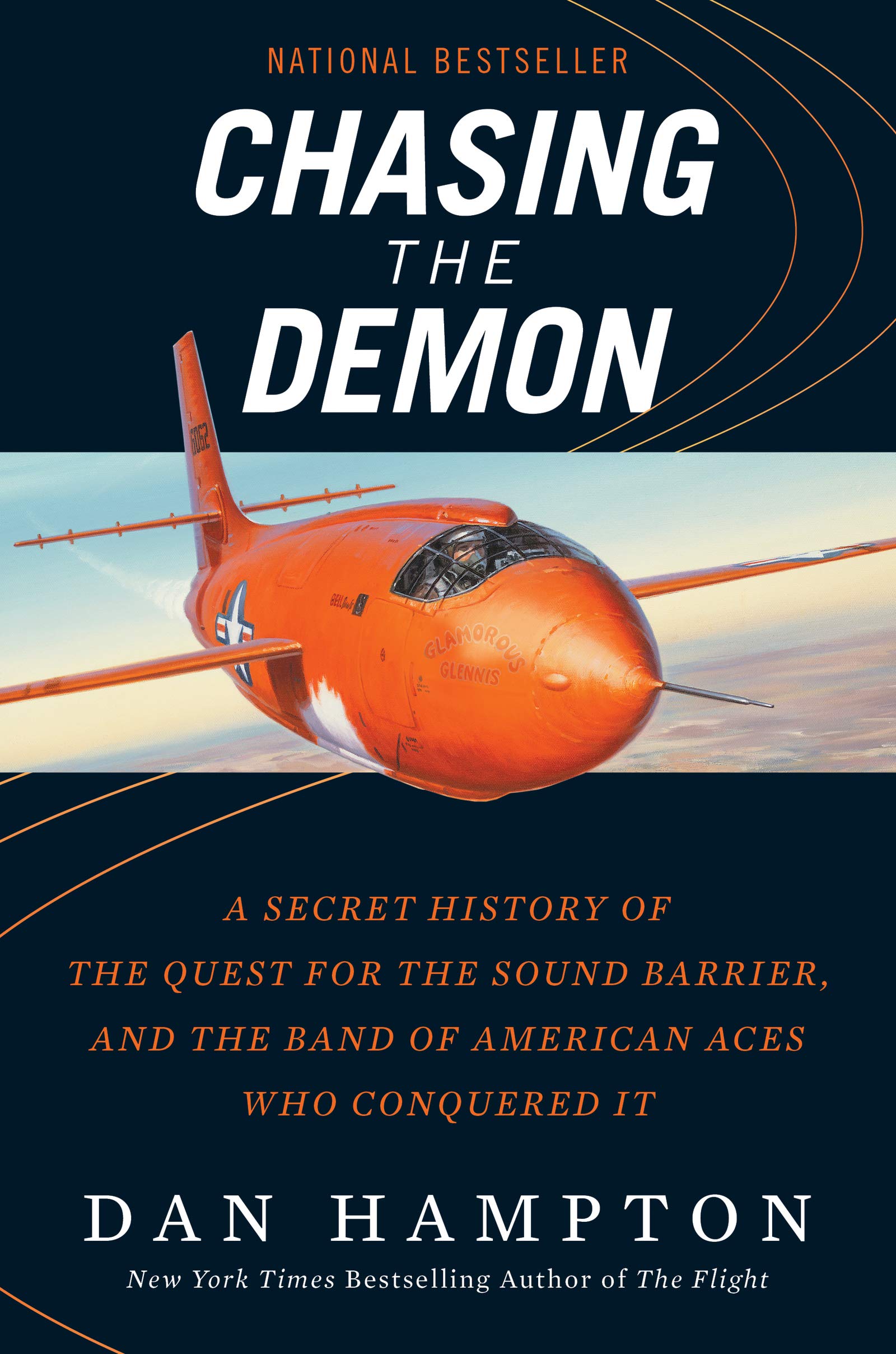 Chasing the Demon: A Secret History of the Quest for the Sound Barrier, and the Band of American Aces Who Conquered It