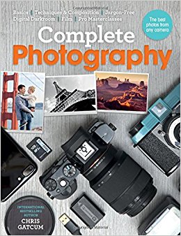 Complete Photography: Understand Cameras to Take, Edit and Share Better Photo's