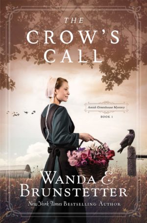 The Crow's Call: Amish Greenhouse Mystery - book 1 (Amish Greenhouse Mysteries)