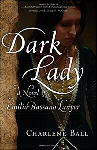 Dark Lady: A Novel of Emilia Bassano Lanyer
