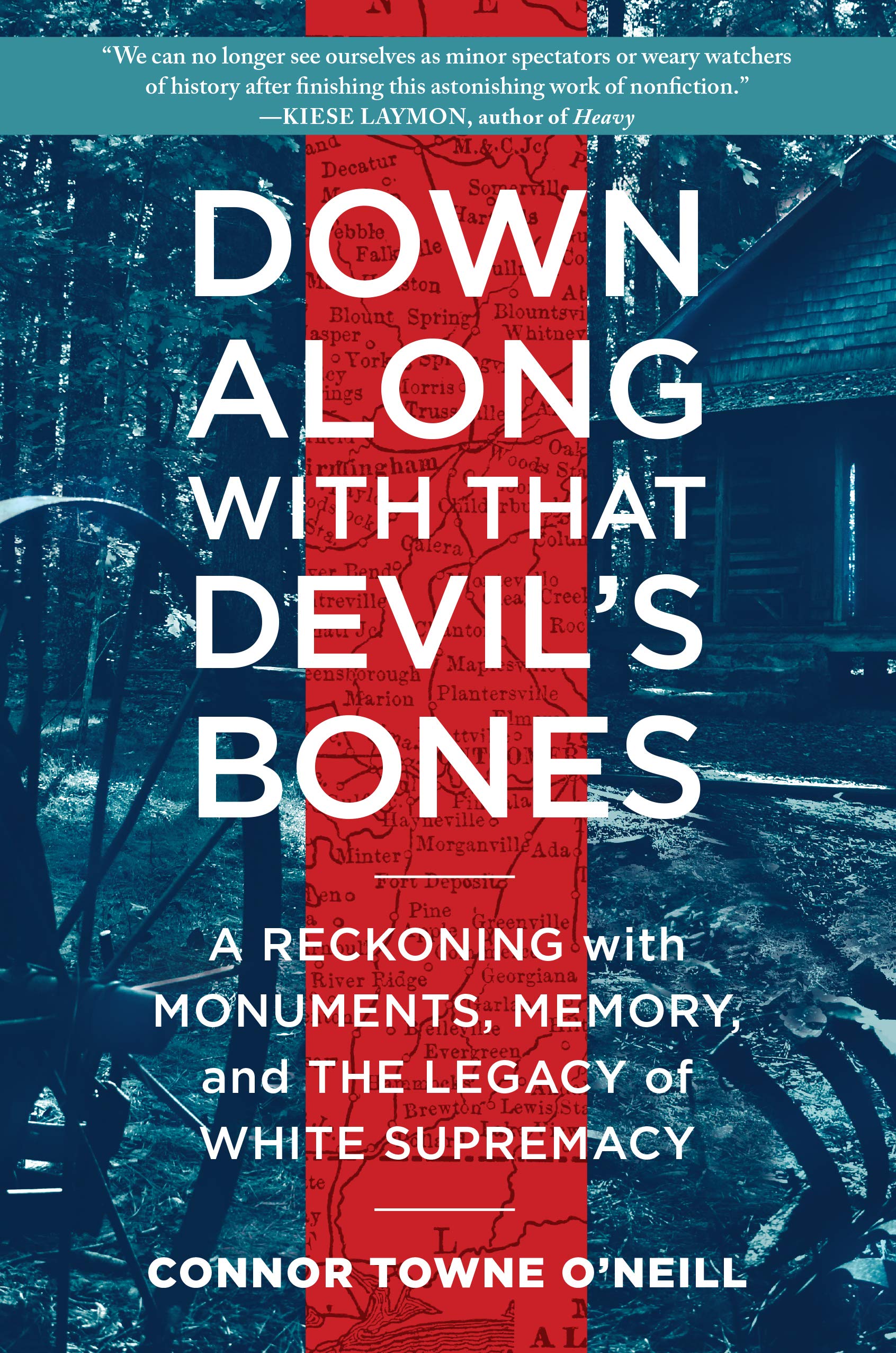 Down Along with that Devil's Bones: A Reckoning with Monuments, Memory, and the Legacy of White Supremacy