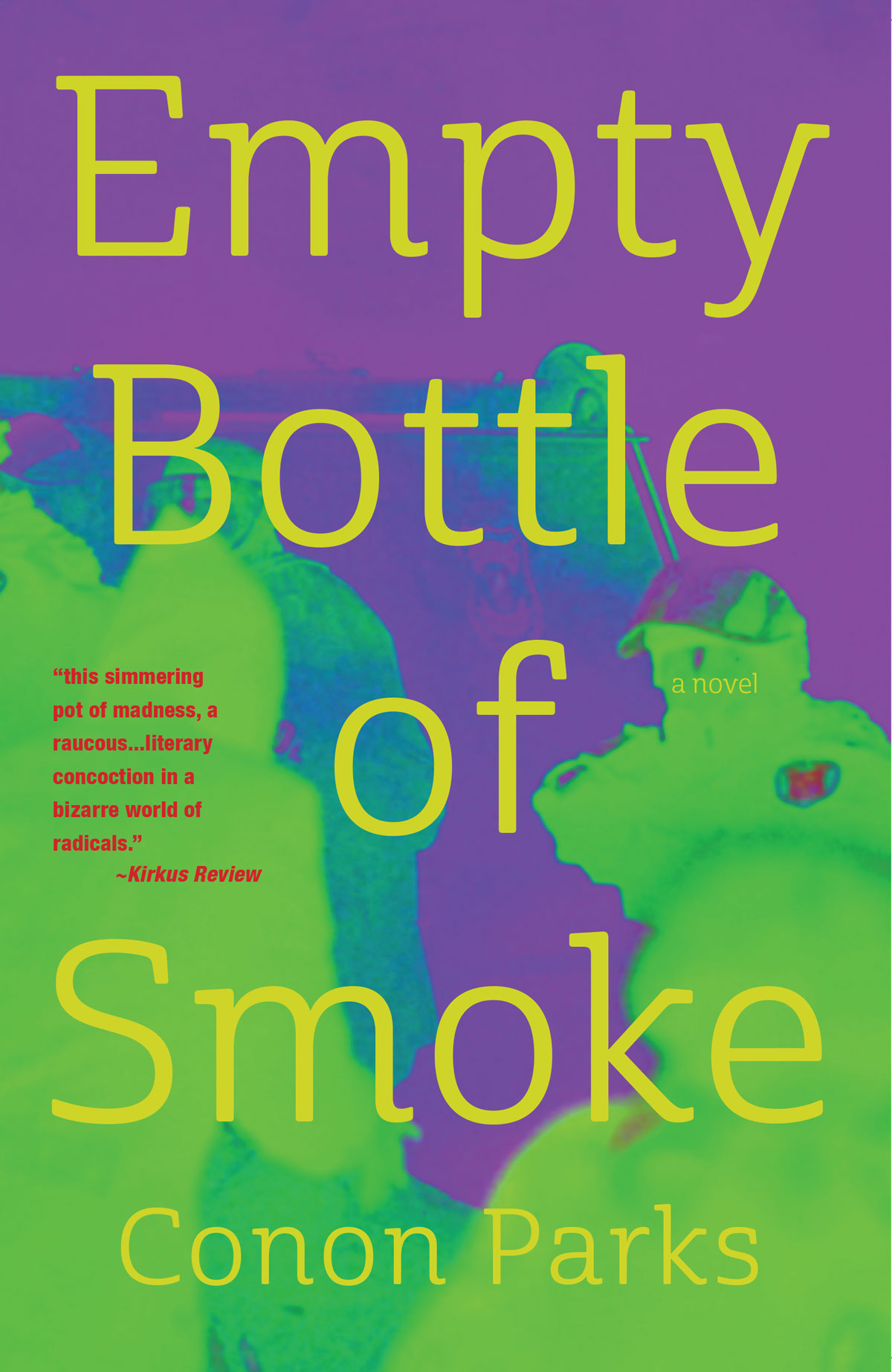Empty Bottle of Smoke: A Novel