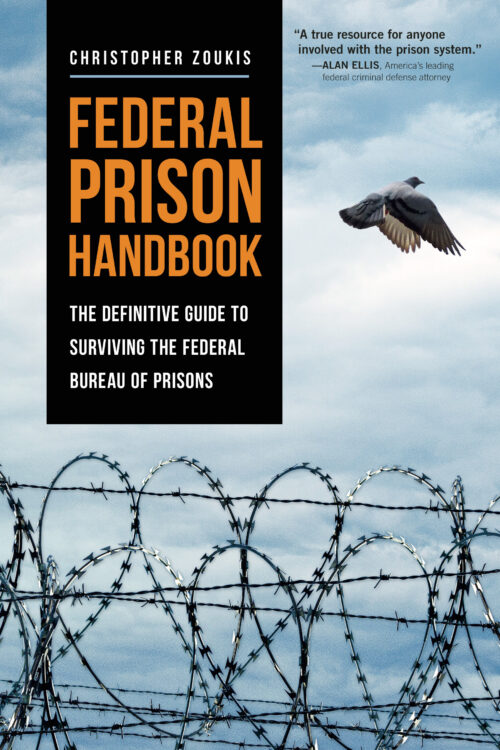 Federal Prison Handbook - The Definitive Guide to Surviving the Federal Bureau of Prisons