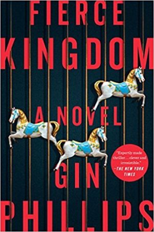 Fierce Kingdom: A Novel