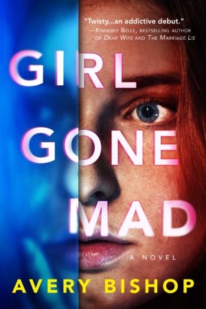 Girl Gone Mad: A Novel