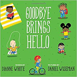 Goodbye Brings Hello: A Book of Firsts