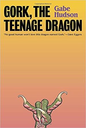 Gork, the Teenage Dragon: A novel