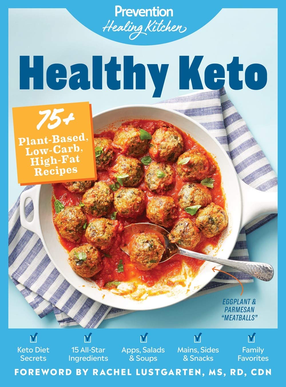 Healthy Keto: Prevention Healing Kitchen: 75+ Plant-Based, Low-Carb, High-Fat Recipes
