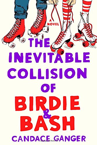 The Inevitable Collision of Birdie & Bash: A Novel