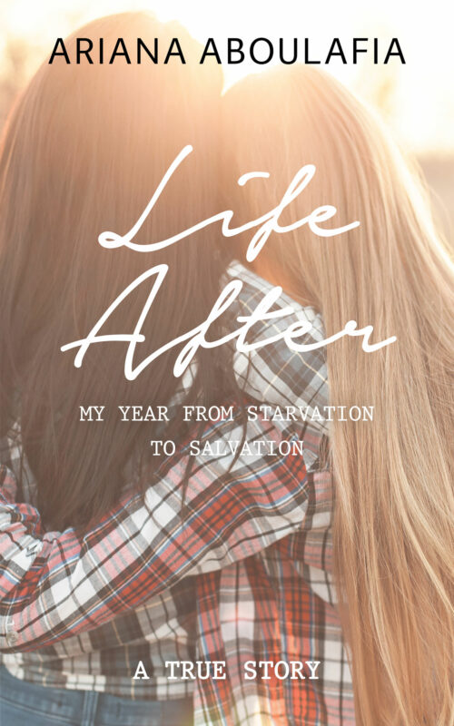 Life After: My Year from Starvation to Salvation