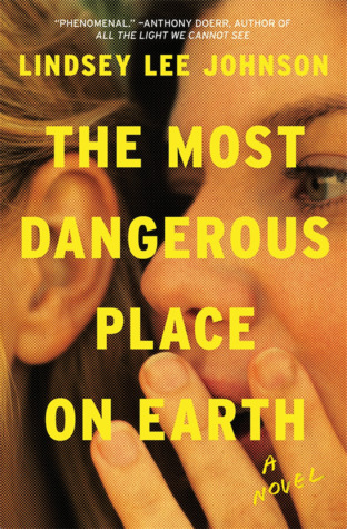 The Most Dangerous Place on Earth: A Novel