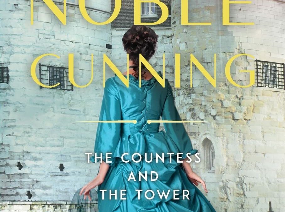 A Noble Cunning: The Countess and the Tower