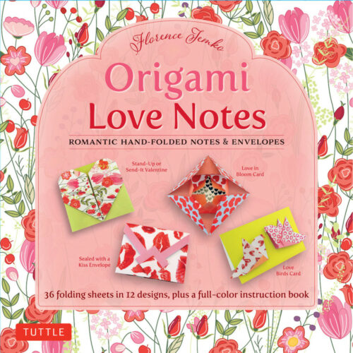 Origami Love Notes Kit: Romantic Hand-Folded Notes & Envelopes: Kit with Origami Book, 12 Original Projects and 36 High-Quality Origami Papers