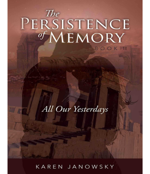 The Persistence of Memory Book 2: All Our Yesterdays