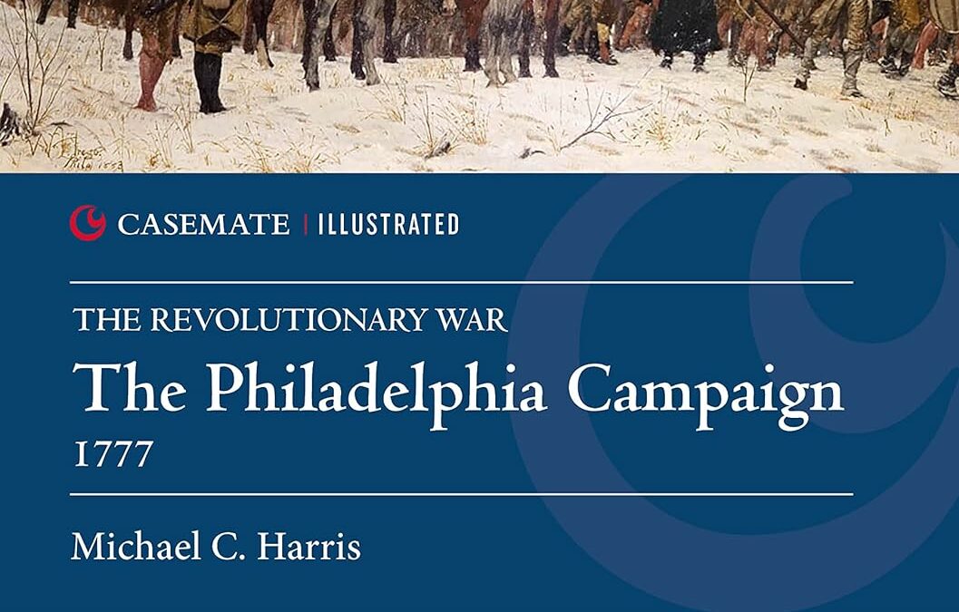 The Philadelphia Campaign, 1777 (Casemate Illustrated)