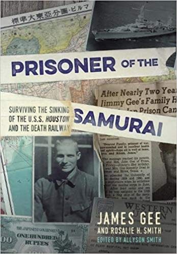 Prisoner of the Samurai: Surviving the Sinking of the USS Houston and the Death Railway