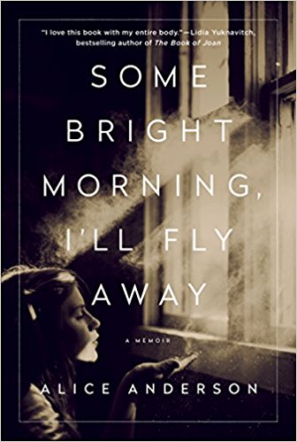 Some Bright Morning, I'll Fly Away: A Memoir
