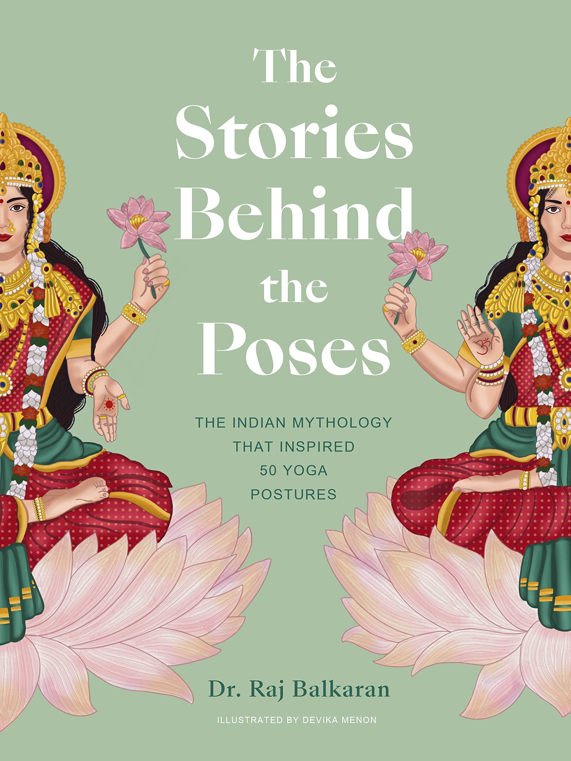 Stories Behind the Poses Dr Raj Balkaran yoga hard cover new 9780711271883  | eBay