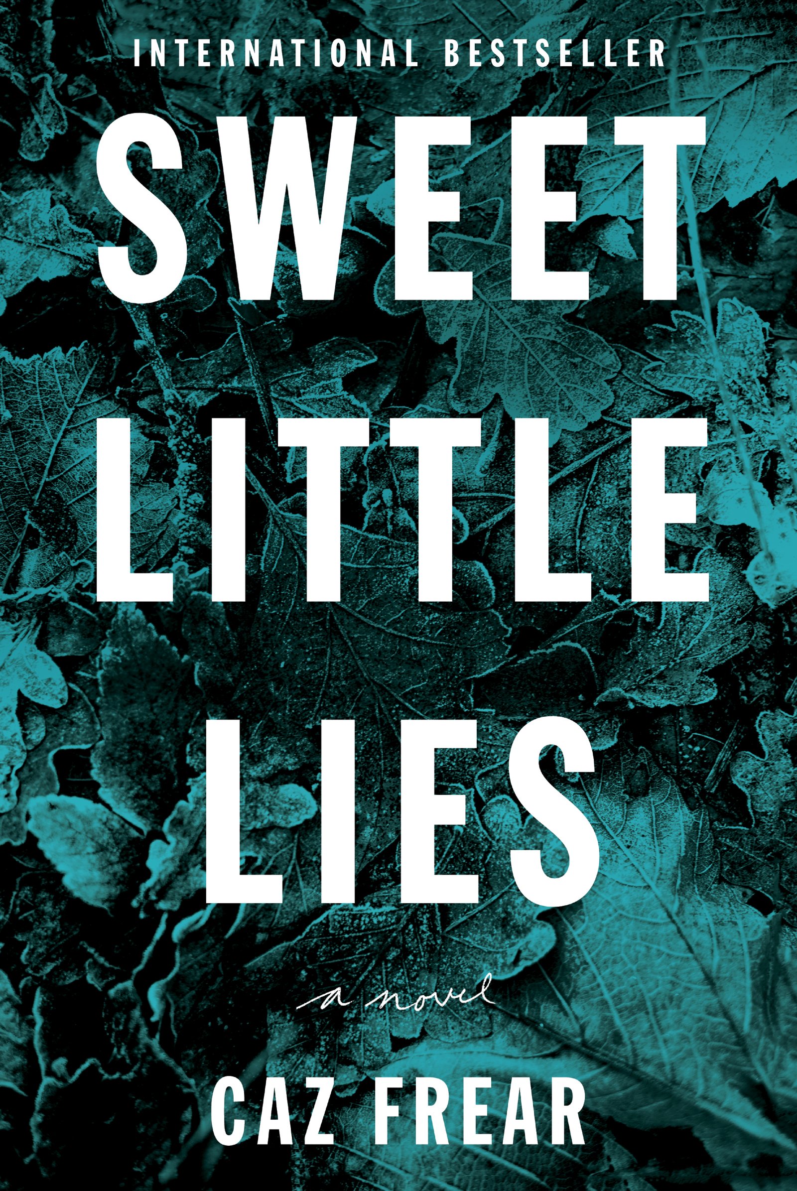 Sweet Little Lies: A Novel