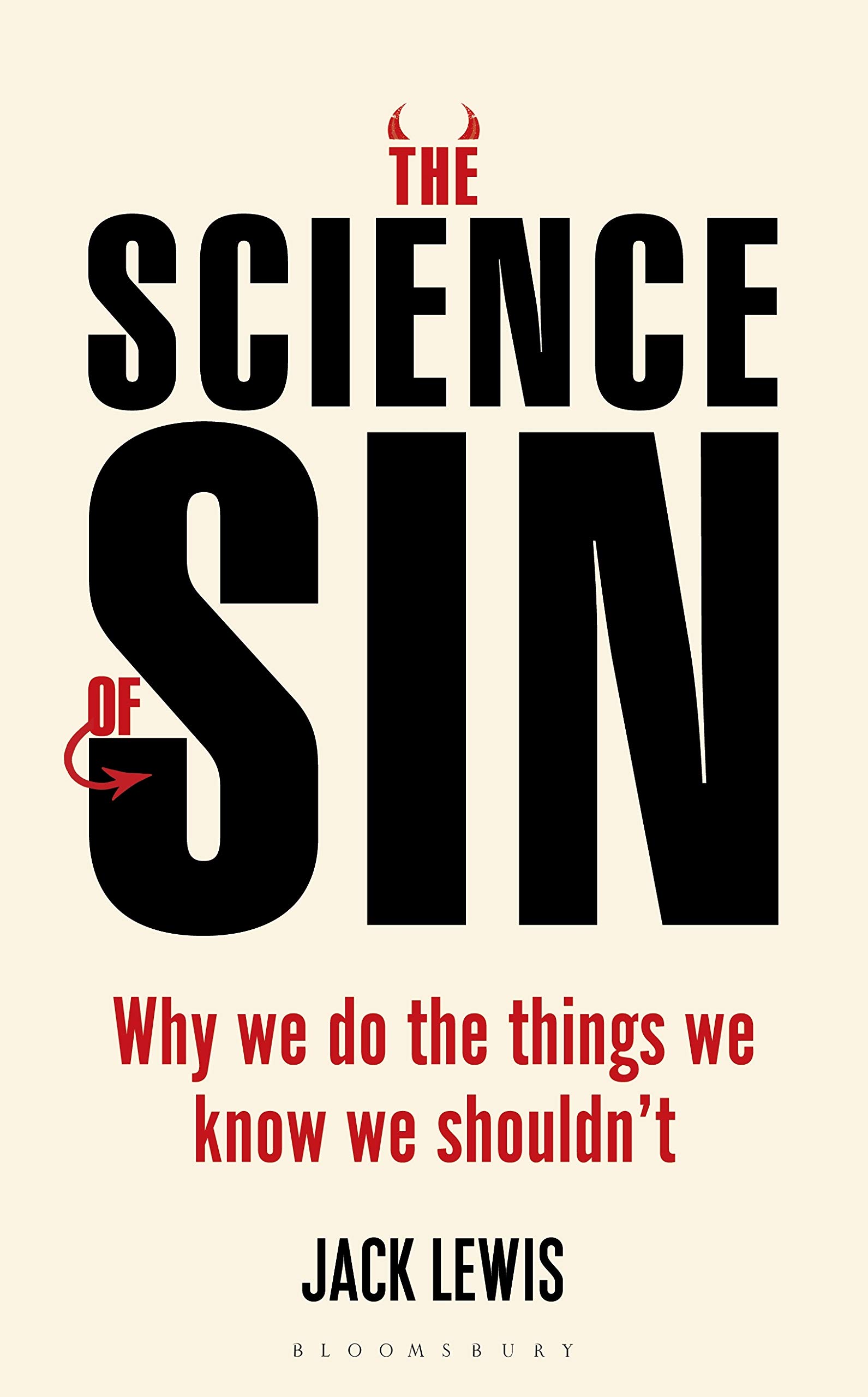 The Science of Sin: Why We Do The Things We Know We Shouldn't