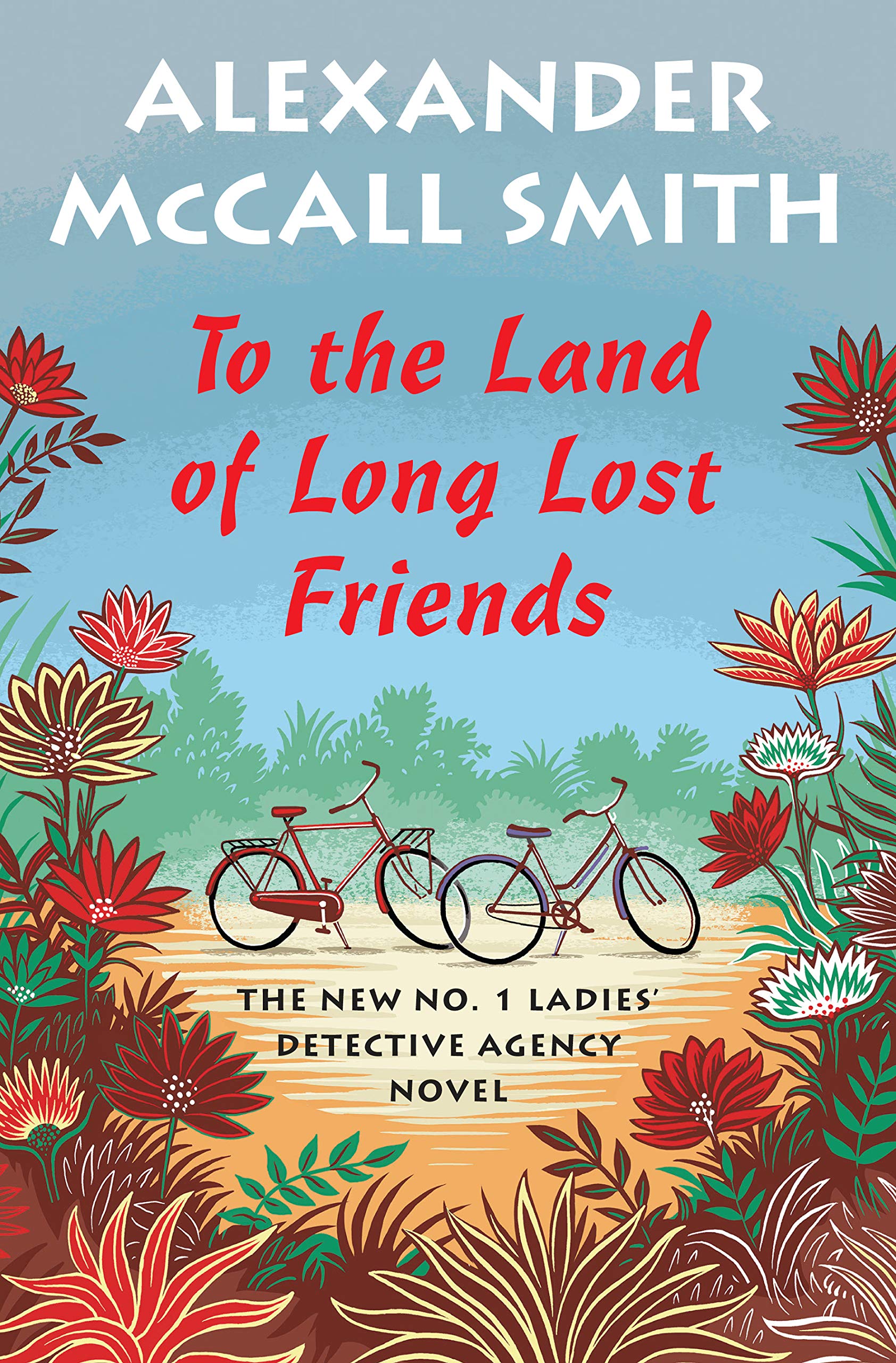 To the Land of Long Lost Friends (No. 1 Ladies' Detective Agency Series)