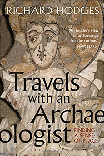 Travels with an Archaeologist: Finding a Sense of Place